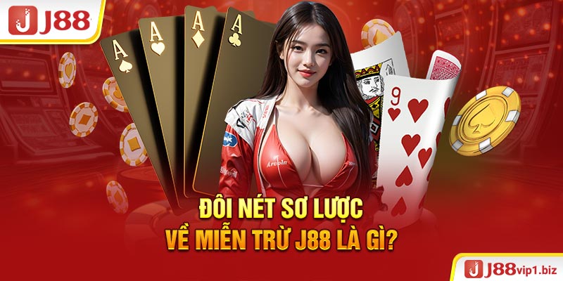 Miễn Trừ Trách Nhiệm J88 Đôi Nét Sơ Lược Về Miễn Trừ J88 Là Gì?